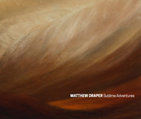 Matthew J Draper, Sublime Adventures.
